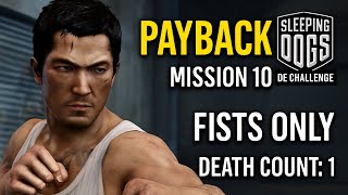 Sleeping Dogs Mission 10 Payback Fists Only Challenge Death Count 1 4K 60Fps