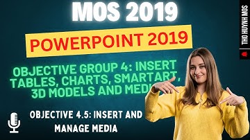 Objective 4.5: Insert and manage media | MOS PowerPoint 2019 for Beginners