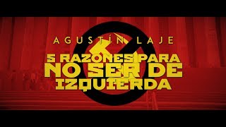 Agustín Laje: 5 razones para no ser de izquierda