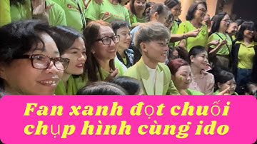 Fan xanh đọt chuối hồ hởi chụp hình cùng ido Hồ Văn Cường