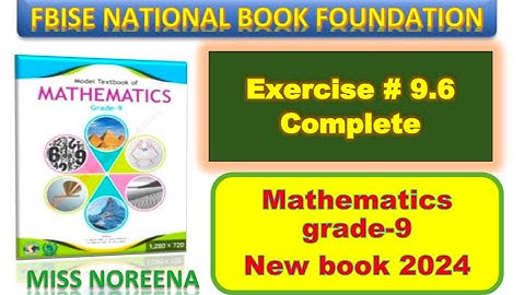 Class 9 Math Exercise 9.6 I Unit 9 - National Book Foundation Math 9 Ex 9.6 NBF FBISE