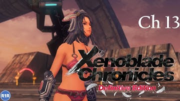 Xenoblade Chronicles: Definitive Edition - Chapter 13