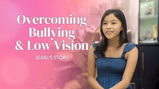 The Journey of a Low Vision Warrior - Overcoming Bullying and Discouragement | Jearl's Story
