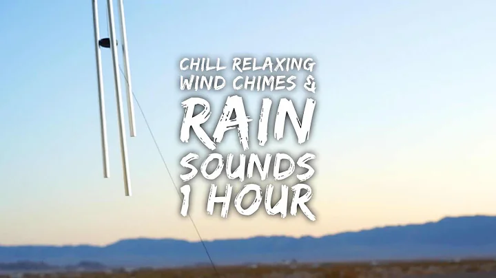 (1 hour) - Relaxing Rain & Wind Chimes Sounds To Fall Asleep, Meditate, Relax (Deep Healing & Yoga)