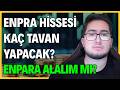 ENPRA HİSSESİ KAÇ TAVAN YAPACAK? | ENPARA HİSSESİNDE BÜYÜK ALIMA GEÇELİM Mİ?