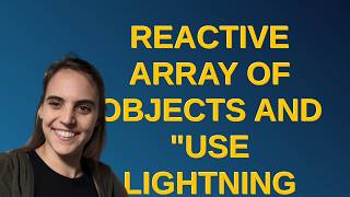 Salesforce: Reactive array of objects and "Use Lightning Web Security for Lightning Web Components"