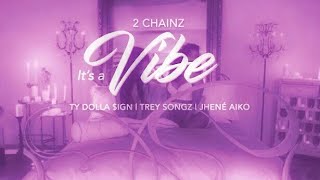 2 Chainz Its A Vibe Ft Jhen Aiko Trey Songz U0026 Ty Dolla ign Screwed U0026 Chopped Dj Dloskii request