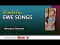 EWE WORSHIP SONGS - AUDIO MEDLEY | MAWUENA KISSWARD