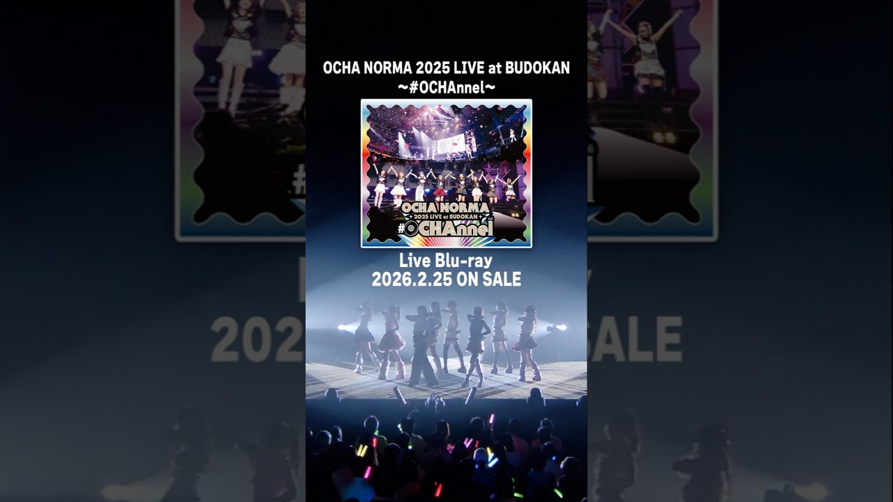 ぽ*ず様 OCHA NORMA/2025 LIVE at BUDOKAN OCHA NORMA 2025 LIVE at BUDOKAN ~#OCHAnnel~ | Hello! Project Wiki