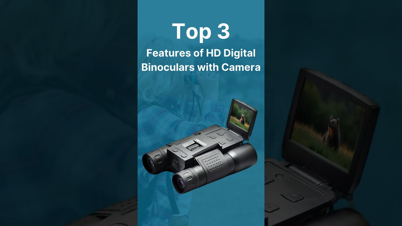 Top 3 Features of HD Digital Binoculars with Camera.