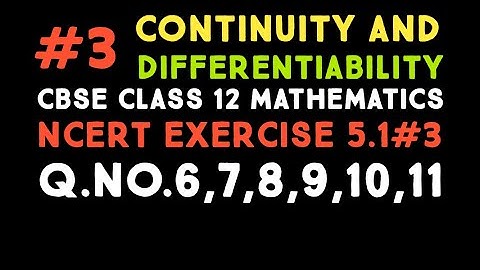 CBSE12/CONTINUITY AND DIFFERENTIABILITY/NCERT EX 5.1#3