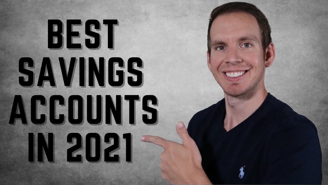 The BEST Savings Accounts You NEED To Know About | High Yield Savings Accounts in 2021