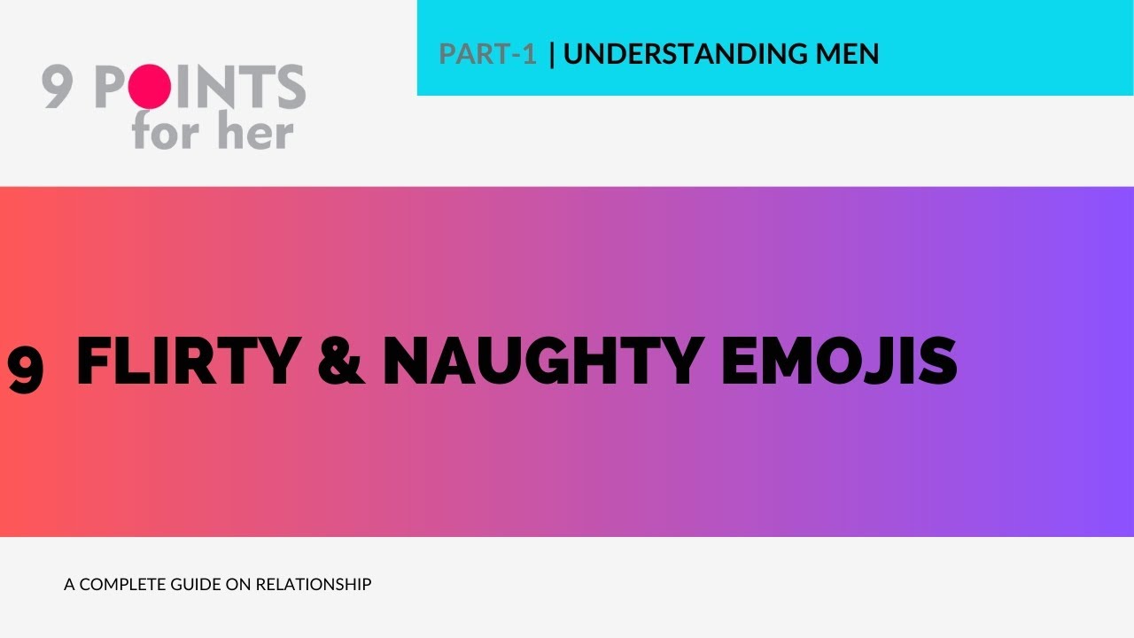 9 flirty &Naughty Emojis