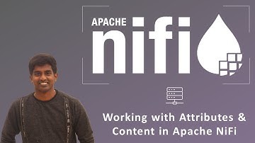 Apache NiFi Tutorial - Complete Guide (Part 13) - Working with Attributes & Content in NiFi
