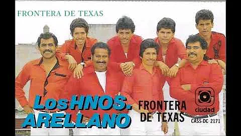 LOS HNOS ARELLANO ALGO DEL CASSETE FLONTERA DE TEXAS
