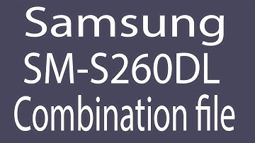 Download Samsung SM-S260DL Combination File | Firmware | Flash File