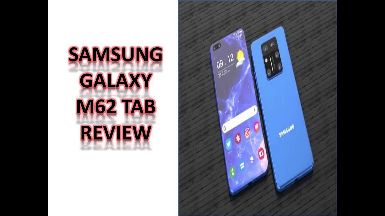 SAMASUNG GALAXY M62 TAB info and intro in youtube 