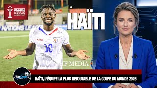 Haïti, l'équipe la plus redoutable de la coupe du monde 2026