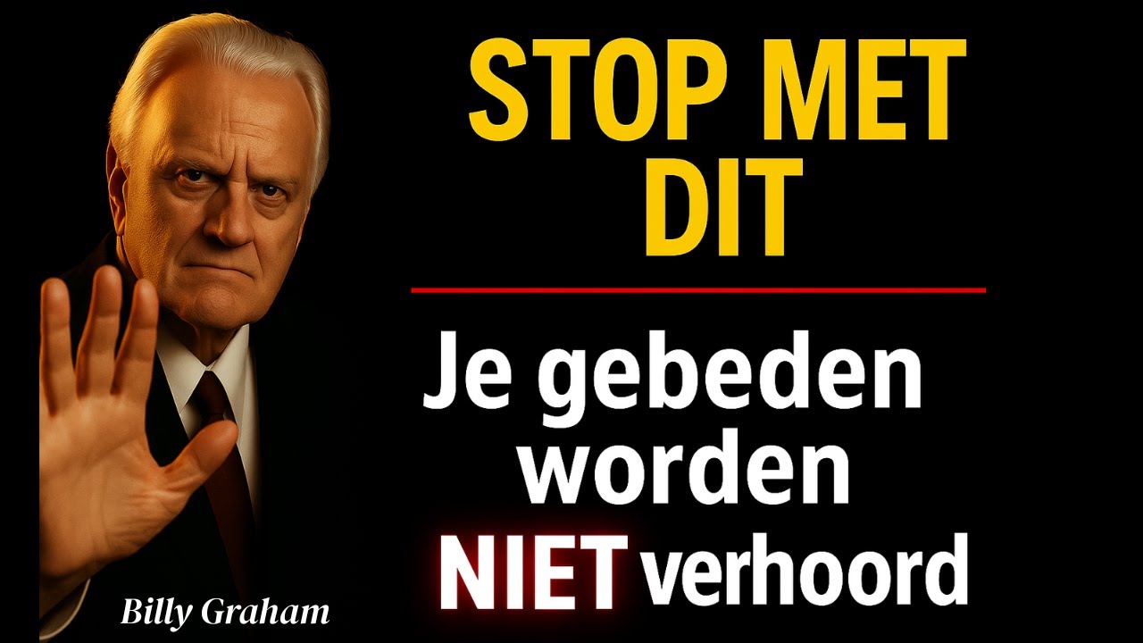 1 FATALE FOUT in Gebed Die Je Zegeningen BLOKKEERT  - Billy Graham Waarschuwde