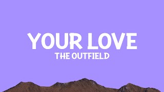 The Outfield - Your Love (Lyrics)