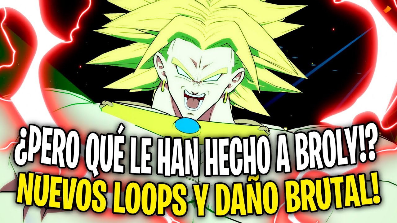 ¿PERO QUÉ LE HAN HECHO A BROLY!!? AHORA tiene NUEVOS LOOPS y MUCHO DAÑO ...