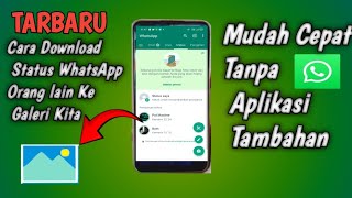 Cara Mendownload Status WhatsApp Orang Lain Ke Galeri Tanpa Aplikasi Tambahan || Save Status Wa screenshot 4