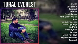 Tural Everest 2024 MIX Las Mejores Canciones - Волки, Добрый Я, Богатый, Карман