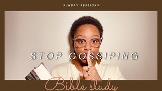 Sunday Sessions | Bible Study | STOP GOSSIPING! 🤫