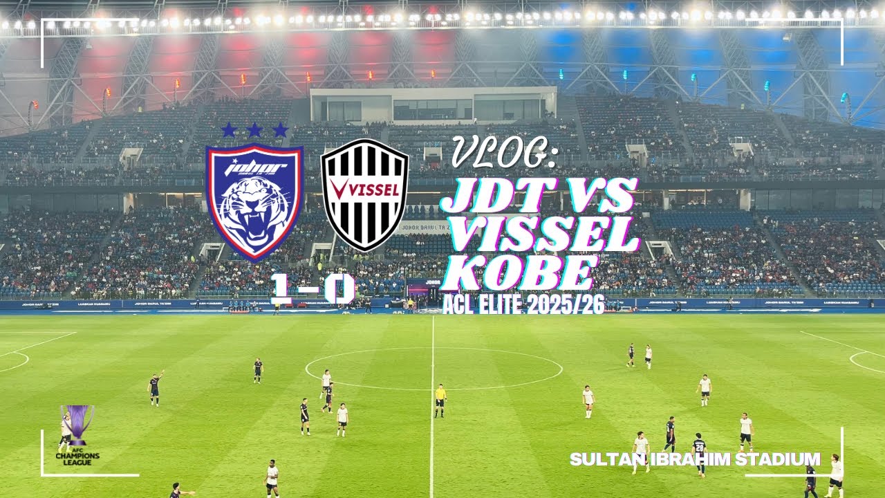 VLOG: JDT VS VISSEL KOBE | JDT MELANGKAH KE ROUND OF 16 ACL ELITE 2025/26