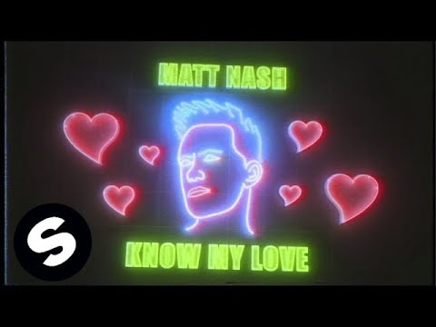 Matt Nash - Know My Love (Official Music Video)