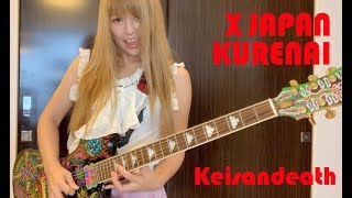 X JAPAN   紅 (Kurenai)  【Keisandeath】ギター弾いてみた&歌ってた【Cover】 chords