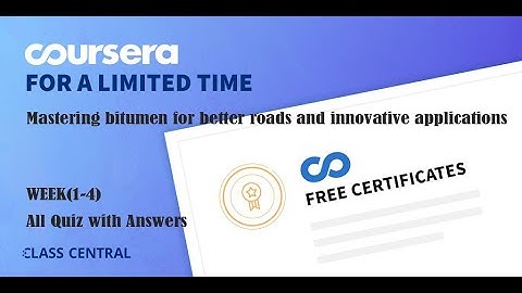 Mastering bitumen for better roads and innovative application, week(1-4) All Quiz with Answers.