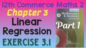 Linear Regression Exercise 3.1 Part 1 12th Commerce Maths 2 Maharashtra Board New Syllabus 2020-21