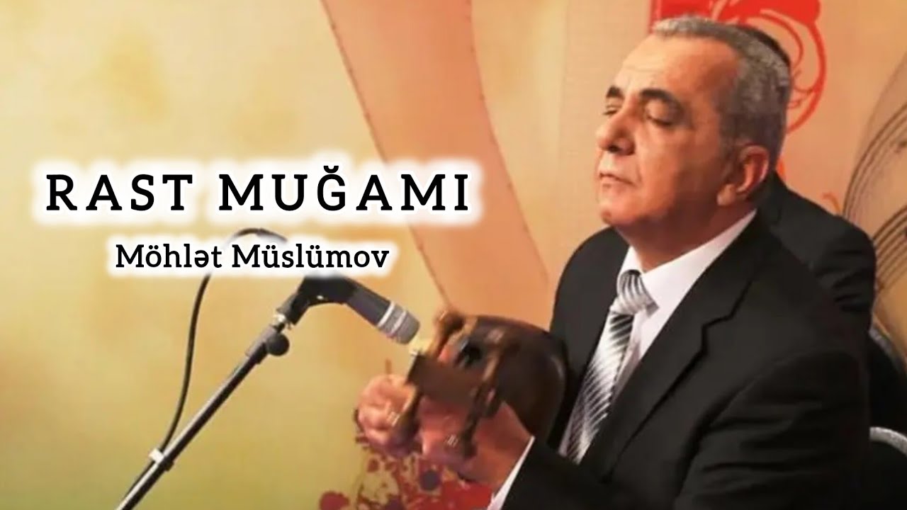 Möhlət Müslümov Rast Muğamı