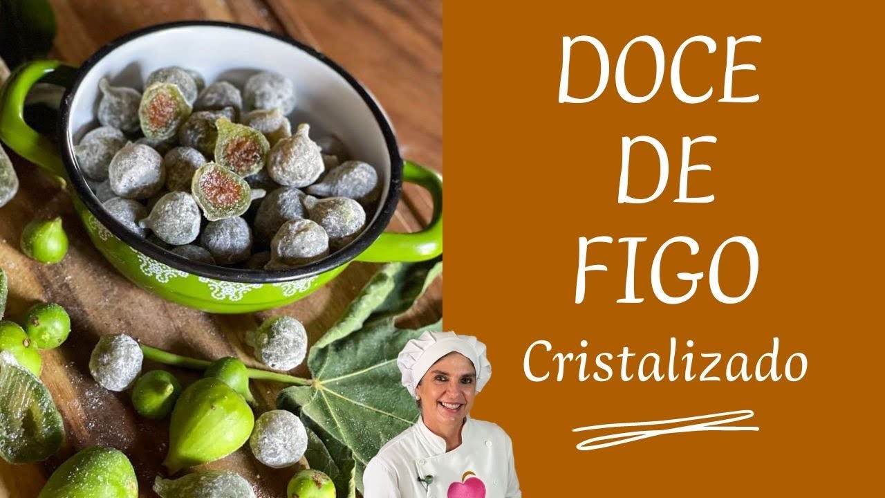 COMO FAZER DOCE DE FIGO CRISTALIZADO / LILIAN CHEF / Série Doces da Roça