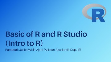 Training R #1 – Basic of R and R Studio (Intro to R) – 24 & 25 Mei 2021