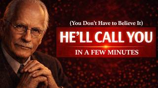 He'll Call You in a Few Minutes (You Don't Have to Believe It) | Law of Attraction | Carl Jung