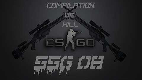 Compilation de kill SSG08 (CS GO)