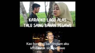 KAROKE LAGU ALAS (TALU SAING BAHAN PEGAWE)