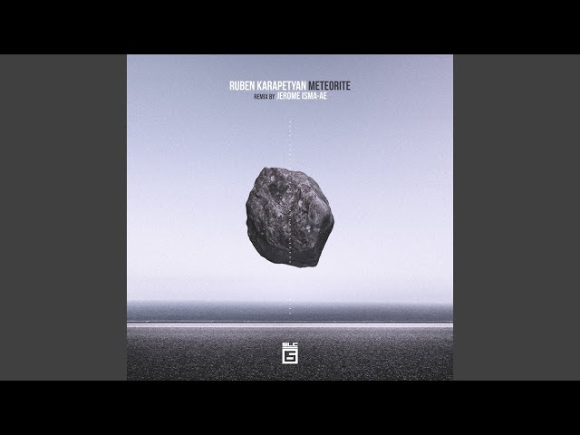 Meteorite (Jerome Isma-Ae Remix)
