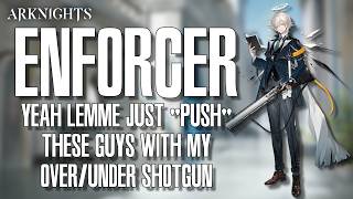 [Arknights] Operator Profile: Enforcer