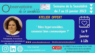 Céline Durand - Ados Hypersensibles, Comment Bien Communiquer ?