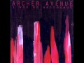 Archer Avenue - Missing You As Bombs Fall