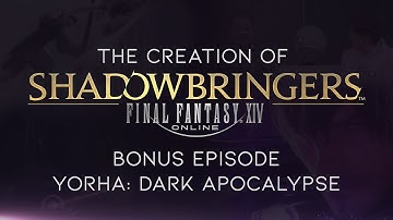 The Creation of FINAL FANTASY XIV: Shadowbringers – Bonus Episode: YoRHa: Dark Apocalypse (CC)