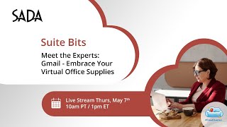 [Suite Bits] Meet the Experts: Gmail -  Embrace your Virtual Office Supplies