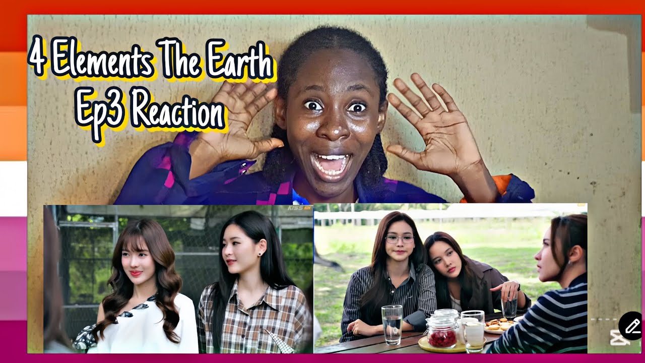 🌈4 Elements [The Earth] EP3 | Reaction #applemim #4elements #sapphic #gl #srchafreen #engfawaraha