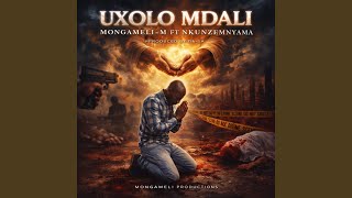 UXOLO MDALI (feat. NKUNZEMNYAMA) (Radio Edit)