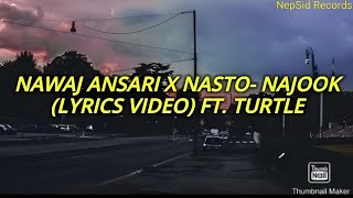 NAWAJ ANSARI X NASTO - NAJOOK (LYRICS VIDEO) FT. TURTLE