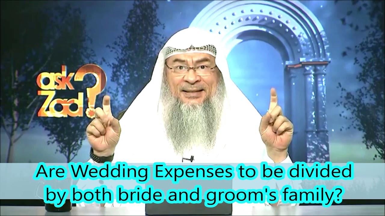 Are Wedding expenses to be divided by both Bride's & Groom's family? - Assim al hakeem