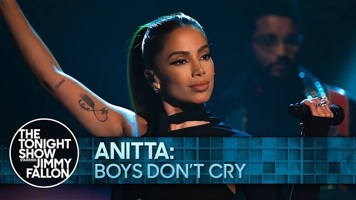 Anitta: Boys Dont Cry | The Tonight Show Starring Jimmy Fallon